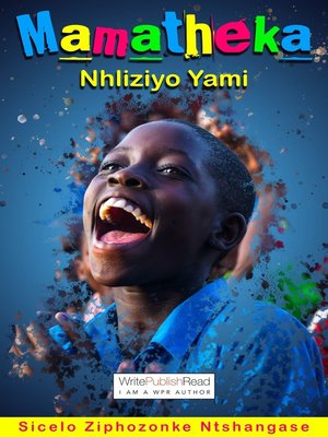 cover image of Mamatheka Nhliziyo Yami